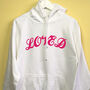 Personalised 'Loved' Mothers Day Hoodie, thumbnail 4 of 9