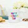 Happy Mothers Day Bright Mug, thumbnail 1 of 3