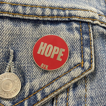 Hope Quote Inspirational Pin Badge, 2 of 4