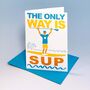 The Only Way Is Stand Up Paddle Board Card, thumbnail 2 of 6