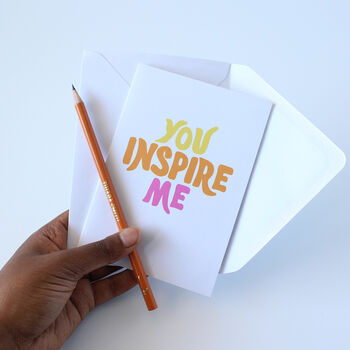 You Inspire Me Greeting Card, 3 of 3