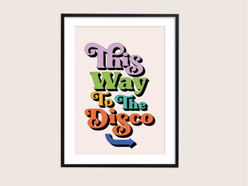 This Way To The Disco Print, 5 of 7