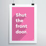 Shut The Front Door Print, thumbnail 12 of 12