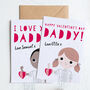 Customised Daddy Valentine's Card, thumbnail 1 of 6