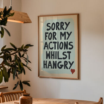 Sorry I'm Hangry Funny Kitchen Print, 5 of 12