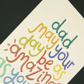 ‘Dad, May Your Day Be As Amazing As You Are’, 2 of 2