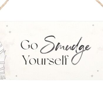 Go Smudge Yourself Hanging Sign, 3 of 3