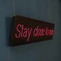 Stay Close To Me El Neon Sign, thumbnail 2 of 2
