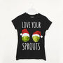 Love Your Sprouts Womens Christmas T Shirt, thumbnail 3 of 3