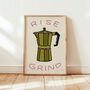 Rise And Grind, Coffee Print, Kitchen Wall Art, thumbnail 1 of 10