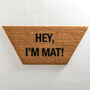 Hey I’m Mat Half Hex Shaped Doormat, thumbnail 2 of 3