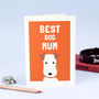 'Best Dog Mum' Greetings Card, thumbnail 3 of 3