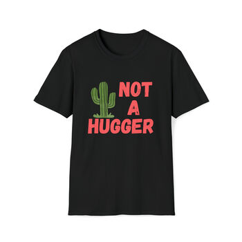 Not A Hugger T Shirt, 2 of 4