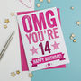 Omg You're 14 Birthday Card, thumbnail 3 of 3