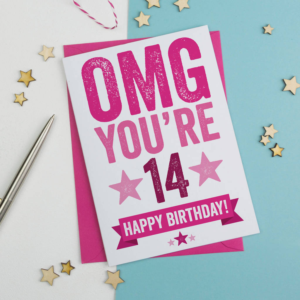 Omg You're 14 Birthday Card By A is for Alphabet | notonthehighstreet.com