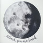 Personalised You Are Loved, Moon Nursery Print, thumbnail 3 of 3