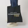 Personalised Homework Hometime Teacher Tote Bag, thumbnail 1 of 2