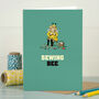 Sewing Card For Her ‘Sewing Bee’, thumbnail 1 of 4