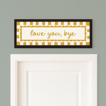 Love You Bye Striped Border Framed Print, 4 of 10