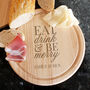 Personalised Eat Drink And Be Merry Cheese Board, thumbnail 1 of 3
