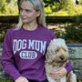 Dog Mum Club University Style Slogan Sweatshirt, thumbnail 1 of 5