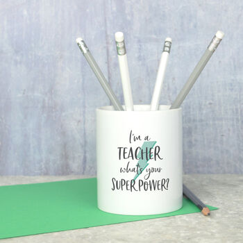 Teacher Superpower Pen Pot, 2 of 3