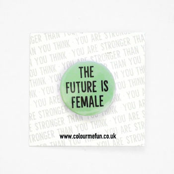 Feminist Slogan Button Badges, 4 of 8