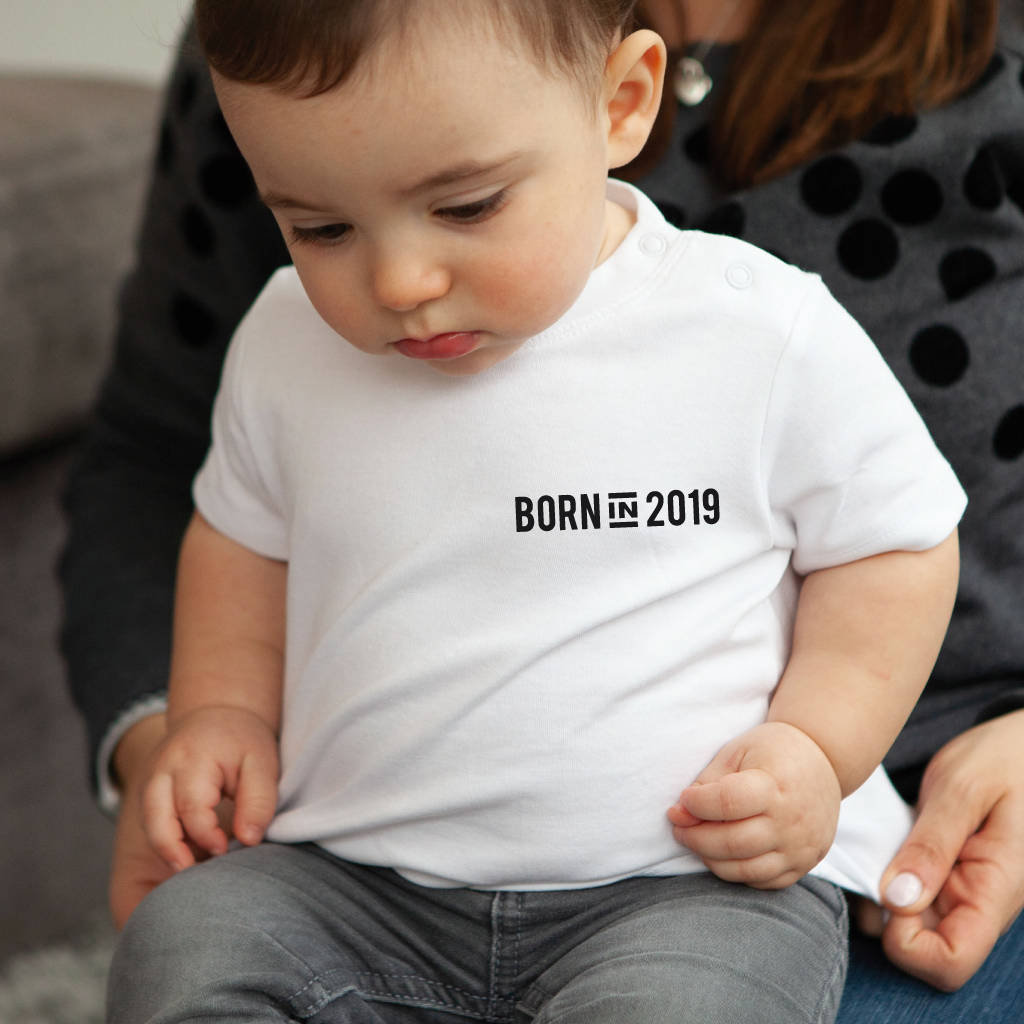 'Born In 2019' New Baby Organic Tshirt