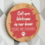 Dogs Or Cats Are Welcome In Our Home Sign, thumbnail 7 of 7