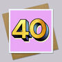 Golden Forty 40th Birthday Card, thumbnail 2 of 2