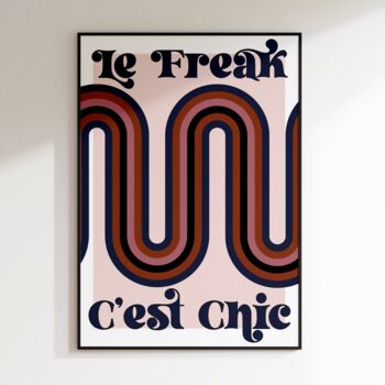 Le Freak Print | Disco Print | Music Poster | Wall Art | A5 A4 A3 | Disco | Bold | Typographic | Quote, 2 of 5