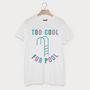 Too Cool For Pool Men's Summer Slogan T Shirt, thumbnail 2 of 2