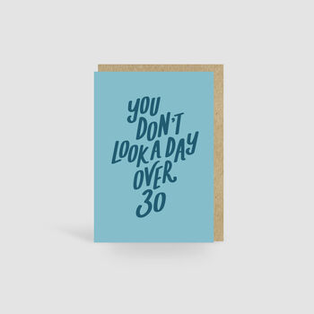 You Don't Look A Day Over 30! Peach Birthday Card, 2 of 4
