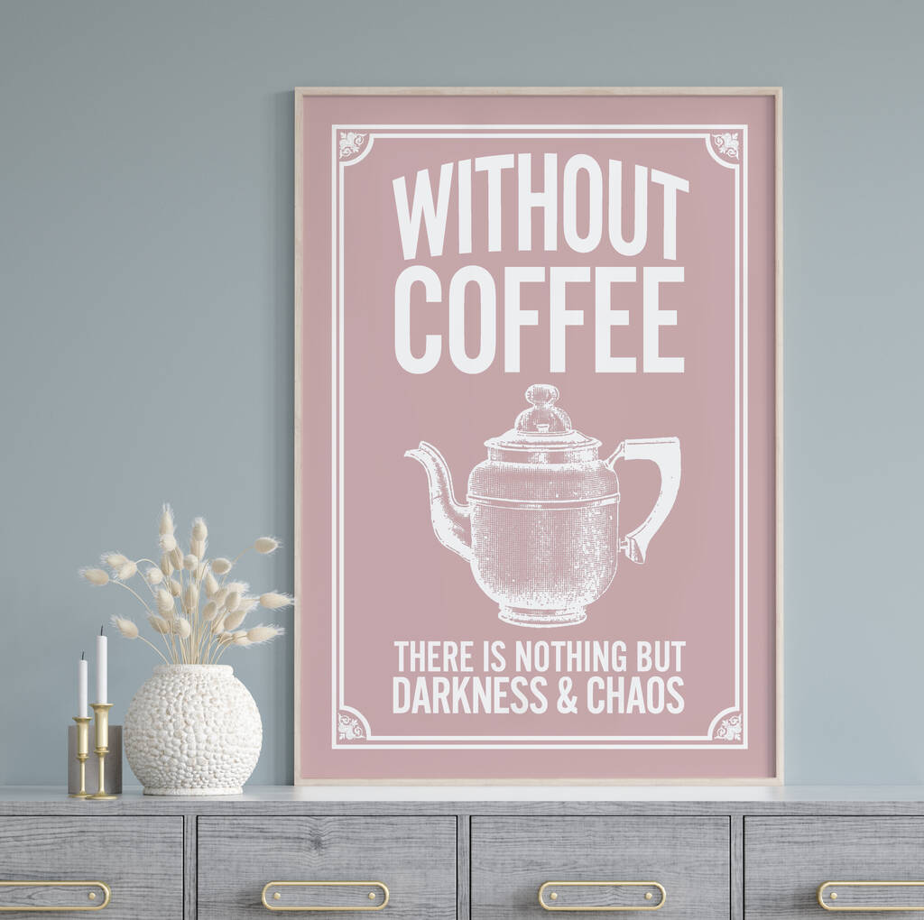Without Coffee Vintage Style Print, 1 of 5