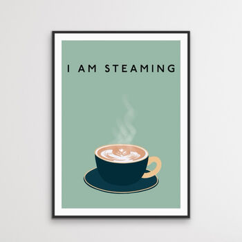 I Am Steaming Kitchen Print, 3 of 3