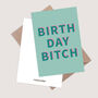 Birthday Bitch Card. Funny Birthday Card For Her, thumbnail 3 of 5