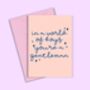 In A World Of Boys You're A Gentleman Greeting Card, thumbnail 1 of 2