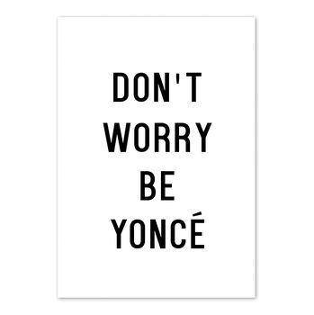 Don't Worry Be Yoncé Typography Print, 2 of 2