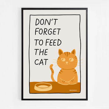 Don't Forget To Feed The Cat Print, 5 of 8