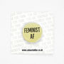 Feminist Slogan Button Badges, thumbnail 2 of 8
