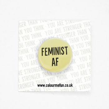Feminist Slogan Button Badges, 2 of 8