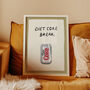 Diet Coke Break Funny Kitchen Print, thumbnail 1 of 12