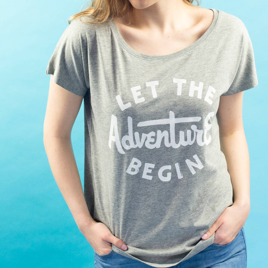 Download 'let The Adventure Begin' Women's Loose Fit T Shirt By ...