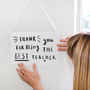 'Thank You For Being The Best Teacher' Print, thumbnail 1 of 6