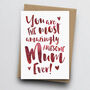 'The Most Amazingly Awesome Mum' Greeting Card, thumbnail 1 of 2