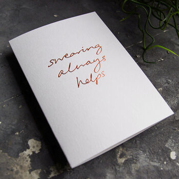 Swearing Always Helps Hand Foiled Empathy Card, 3 of 3