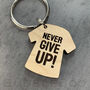 Never Give Up! Keyring Personalised With A Name, thumbnail 3 of 5