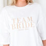 Personalised Embroidered 'Team Bride' T Shirt, thumbnail 2 of 8