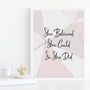 'She Believed She Could' Inspirational Quote Print, thumbnail 2 of 8