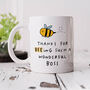 Personalised Mug 'Bee Ing Such A Wonderful Boss', thumbnail 1 of 3